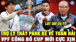 TRỢ LÝ THẦY PARK TIẾT LỘ VỀ TUẤN HẢI VPF CÔNG BỐ 3 CÚP MỚI SHIN TAE YONG CHIA TAY BÓNG ĐÁ INDO ?