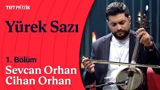  Yürek Sazı  1. Bölüm Konuk Sevcan Orhan & Cihan Orhan  6 Aralık 2021 #YürekSazı