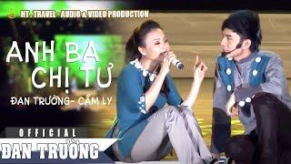 ANH BA CHỊ TƯ  ĐAN TRƯỜNG ft CẨM LY  LIVE SHOW VẪN MÃI MỘT NỤ CƯỜI