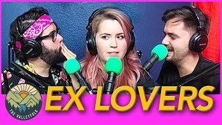 SEEING YOUR EXES IN PUBLIC?  The Valleycast Ep. 30