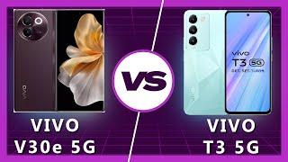 Vivo V30e vs Vivo T3 Which Should You Buy?