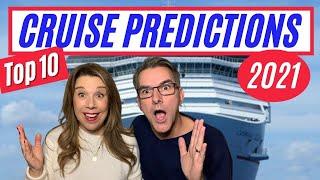TOP 10 CRUISE PREDICTIONS 2021- Exciting Cruise Industry Trends & the Future of Cruising