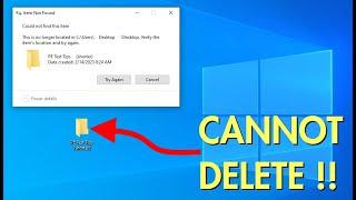 Cannot Delete Folder From Desktop  Item Not Found  Could Not Find This Item