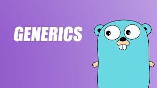 Advanced Golang Generics Explained