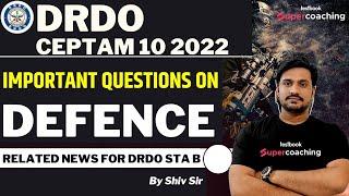 DRDO Ceptam 10 GK 2022  Most Important Question On Defence  Complete GK for DRDO STA B  Shiv Sir
