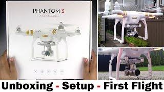 DJI Phantom 3 Professional - Unboxing Setup Guide & First Flight.