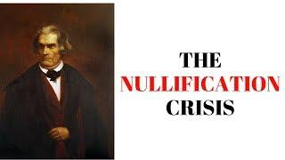 History Brief the Nullification Crisis