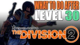 What to do after you hit Level 30 in The Division 2 How to raise Gear Score