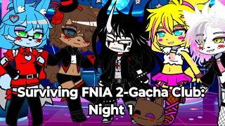 Surviving FNIA 2 Night 1 Gacha Club