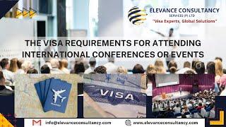 The visa requirements for attending international conferences or events.