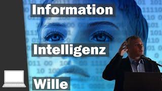 Information – Intelligenz – Wille Begriff & Erkenntnisgrenzen  Rehe 2023  Prof. Dr. E. Siemens