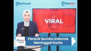 peracik bumbu indomie meninggal dunia