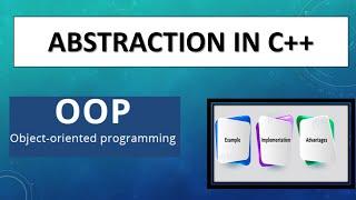 Abstraction with C++ Example  II OOP II C++