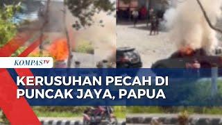 Ricuh di Puncak Jaya Papua Kendaraan Milik TNI-Polri Dibakar