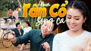 Album TÂN CỔ SONG CA Đặc Biệt Hay  CẶP ĐÔI Song Ca Tân Cổ Hot Nhất Hiện NayCA CỔ CỰC HAY