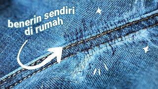 Cara Mudah Memperbaiki Jeans Robek  - Tutorial Jahit Untuk Pemula