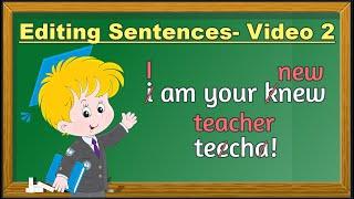 Editing Sentences - Video 2