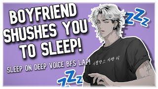 M4F Sleep On Your Boyfriends Lap Good Girl Sleep Aid Shushes Hair Brushing Whispering