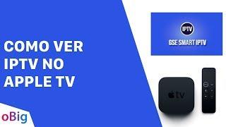 COMO VER IPTV NO APPLE TV • GSE IPTV PRO