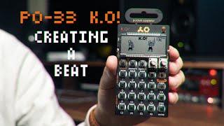 Creating A Beat On The PO-33 K.O Workflow + Step By Step