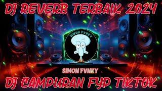 DJ CAMPURAN SLOW BASS FYP TIKTOK TERBARU 2024  DJ REVERB X CAMPURAN REMIX SEKECEWA ITU  SLOW BASS.