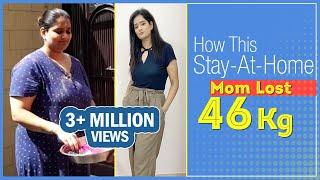 Weight Loss Story How This Stay-At-Home Mom Lost 46 Kg