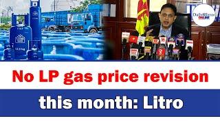 No LP gas price revision this month Litro