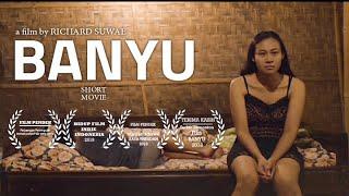 Film Pendek - BANYU 2018