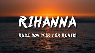 Rihanna - Rude Boy Tik Tok Remix Lyrics