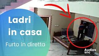 Ladri in casa furto in diretta