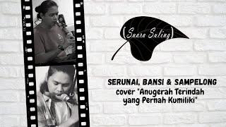 Suara Suling_Anugerah Terindah Yang Pernah Kau Miliki Cover Sarunai Bansi & Salempong #SuaraSuling