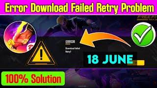 Free fire download failed Retry problem today  free fire loading problem  Download failed retry