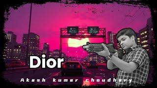 Dior  cover song  Shubh  Akash kumar Choudhary