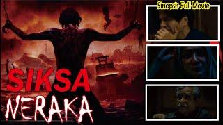 Sinopsis Film Siksa Neraka Full Movie