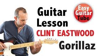 Clint Eastwood - Gorillaz Guitar Lesson with TABS