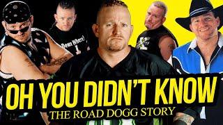 OH YOU DIDNT KNOW  The Road Dogg Story Full Career Documentary