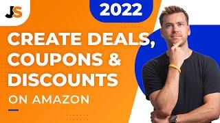 Creating EVERY Amazon Promotion in Seller Central  Coupons Deals Discounts Tutorial 2023