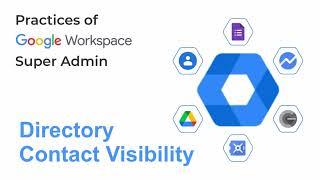 How to Change Directory Contact Visibility in Google Workspace  Google Admin Guide