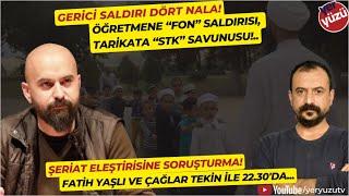 Gericilik dört nala Öğretmene fon saldırısı tarikata stk savunusu #FatihYaşlı