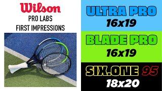 NEW Wilson Pro Labs Racquet Review  Ultra Pro H19  Blade Pro H22 ️ Six.One 95 