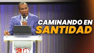 CAMINANDO EN SANTIDAD  PASTOR ERNESTO CUEVAS  @pastorernestocuevasoficial