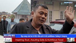 Nga nang mut ba ki MLA kiba jah ki leit paiñkhana Saleng A Sangma