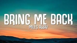 Miles Away - Bring Me Back Lyrics ft. Claire Ridgely