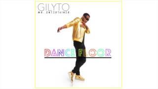 Gilyto - 3 Pankada OFFICIAL AUDIO - Dance Floor 2017