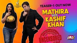 Uncensored  Episode-10 Teaser-1 Out  OMG by Mathira  Kashif khan  Tue 6-pm  Bananaprime 