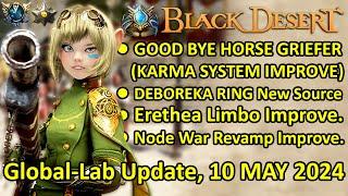 GOOD BYE HORSE GRIEFER DEBOREKA RING Source Erethea Limbo Buff BDO Global Lab Update 10 MAY 2024