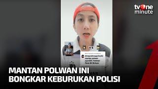 VIRAL Eks Polwan Ini Bongkar Buruknya Polisi Tangani Kasus  tvOne Minute