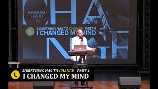 I CHANGED MY MIND  Dr. Mark T. Jackson  The Light Church Youngstown Experience