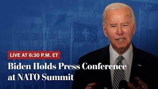 President Biden holds news conference at NATO summit