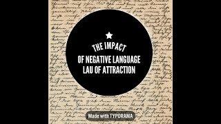 The Impact of Negative Language on. Your Mental Health and Subconscious Beliefs